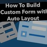 How To Build A Custom Form With Auto Layout