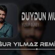 Yusuf Güney Çok Sevdim Duydun Mu Uğur Yılmaz Remix