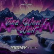 Filatov Karas Time Won T Wait SARMY BOOTLEG 2026