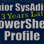 Sr SysAdmin PowerShell Profile After 13 Years Powershell Script Sysadmin