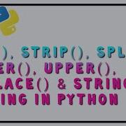 String Function In Python Len Strip Split Lower Upper Replace In Python 4