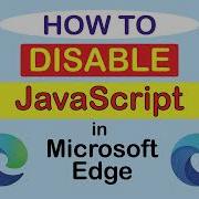 How To Disable JavaScript In The Microsoft Edge Web Browser PC