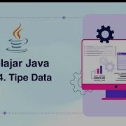 Belajar Java Dasar Ep4 Tipe Data