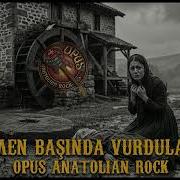 Değirmen Başında Vurdular Beni I Anatolian Cover Opus Anatolian Rock
