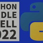 How To Run Execute Python In IDLE Shell Tutorial 2022