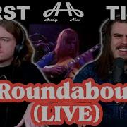Roundabout Live Yes Andy Alex FIRST TIME REACTION