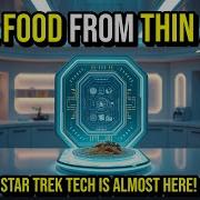 How CLOSE Are We To Star Trek S Food Replicators FUTURE Tech Insights