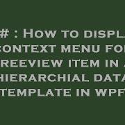 C How To Display Context Menu For Treeview Item In A Hierarchial Data Template In Wpf