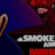 S M O K E AND M I R R O R S Slowed Reverb
