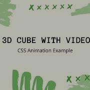 3D Rotating Cube Animation With Video CSS Animation