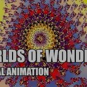 Worlds Of Wonders Fractal Animation