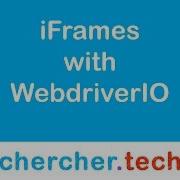 IFrames In WebdriverIO Chercher Tech