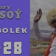 Nury Kasoý Aýbölegim 28