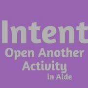 How To Open Another Activity In Aide Intent Tutorial By The Anonymous