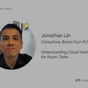 Understanding Cloud Tasks For Async Tasks Jonathan Lin