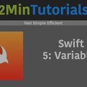 Swift Tutorials In 2 Minutes 5 Variables