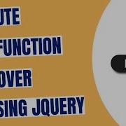 Execute A Function On Hover Using JQuery HowToCodeSchool Com