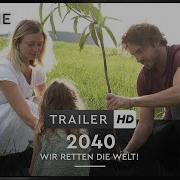 2040 Wir Retten Die Welt Trailer Deutsch German FSK 0