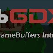 Introduction To FrameBuffers In LibGDX