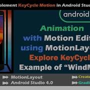 Animation With Motion Editor MotionLayout Android Studio 4 0 KeyCycle Example Of WindMill