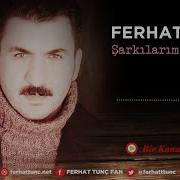 Ferhat Tunç Bir Kanar Dağ Türküsü
