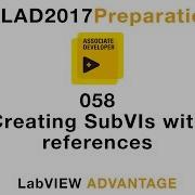 LabVIEW CLAD 058 Creating SubVIs With References
