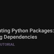 Distributing Python Packages Defining Dependencies