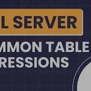 Understanding Common Table Expressions CTEs In SQL Server