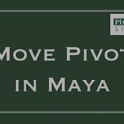 Move Pivot Maya 2012