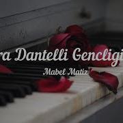 Mabel Matiz Kara Dantelli Gençliğimize Şarkı Sözü Lyrics HD
