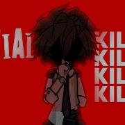 SERIAL KILLER Meme Ft William Fnaf Gl2 Animation Meme
