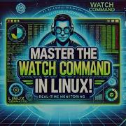Linux Watch Command Explained Real Time Monitoring For System Admins