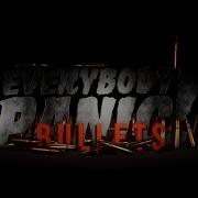 EVERYBODY PANIC Bullets Lyric Video