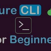 Azure CLI For Beginners The Complete Guide