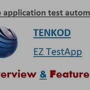 Mobile Applications Test Automation TENKOD EZ TestApp Overview Features