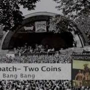 Dispatch Two Coins