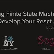Using Finite State Machines To Develop Your React App Lucas Reis ReactNYC