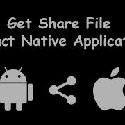 Receive Share Files On IOS And Android In React Native