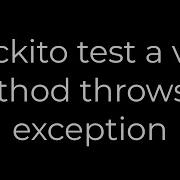 Java Mockito Test A Void Method Throws An Exception 5solution