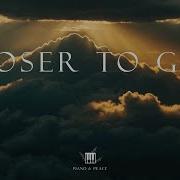 CLOSER TO GOD Soaking Worship Instrumental Time With God