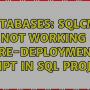Databases SQLCMD Is Not Working In Pre Deployment Script In Sql Project