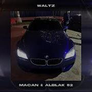 Waltz MACAN ALBLAK 52 Slowed Reverb By 16ss