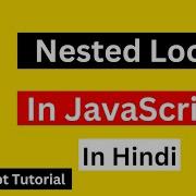 JavaScript Nested Loop Tutorial In Hindi Urdu JavaScript Tutorial For Beginners