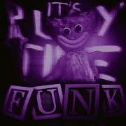 IT S PLAY TIME FUNK MEGA SLOWED