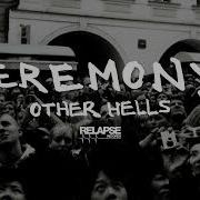 CEREMONY Other Hells Official Audio