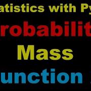 Statistics With Python Machine Learning Probability Mass Function With Python P8