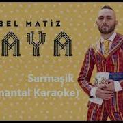 Mabel Matiz Sarmaşık Enstrümantal Karaoke Altyapı