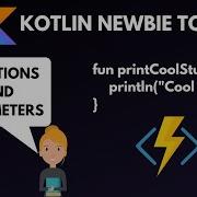 Kotlin Newbie To Pro FUNCTIONS AND PARAMETERS Part 16