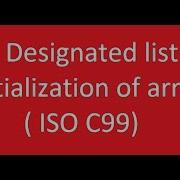 Designated List Initialization ISO C99 In Array C C