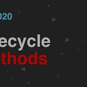 React 2020 05 Lifecycle Methods